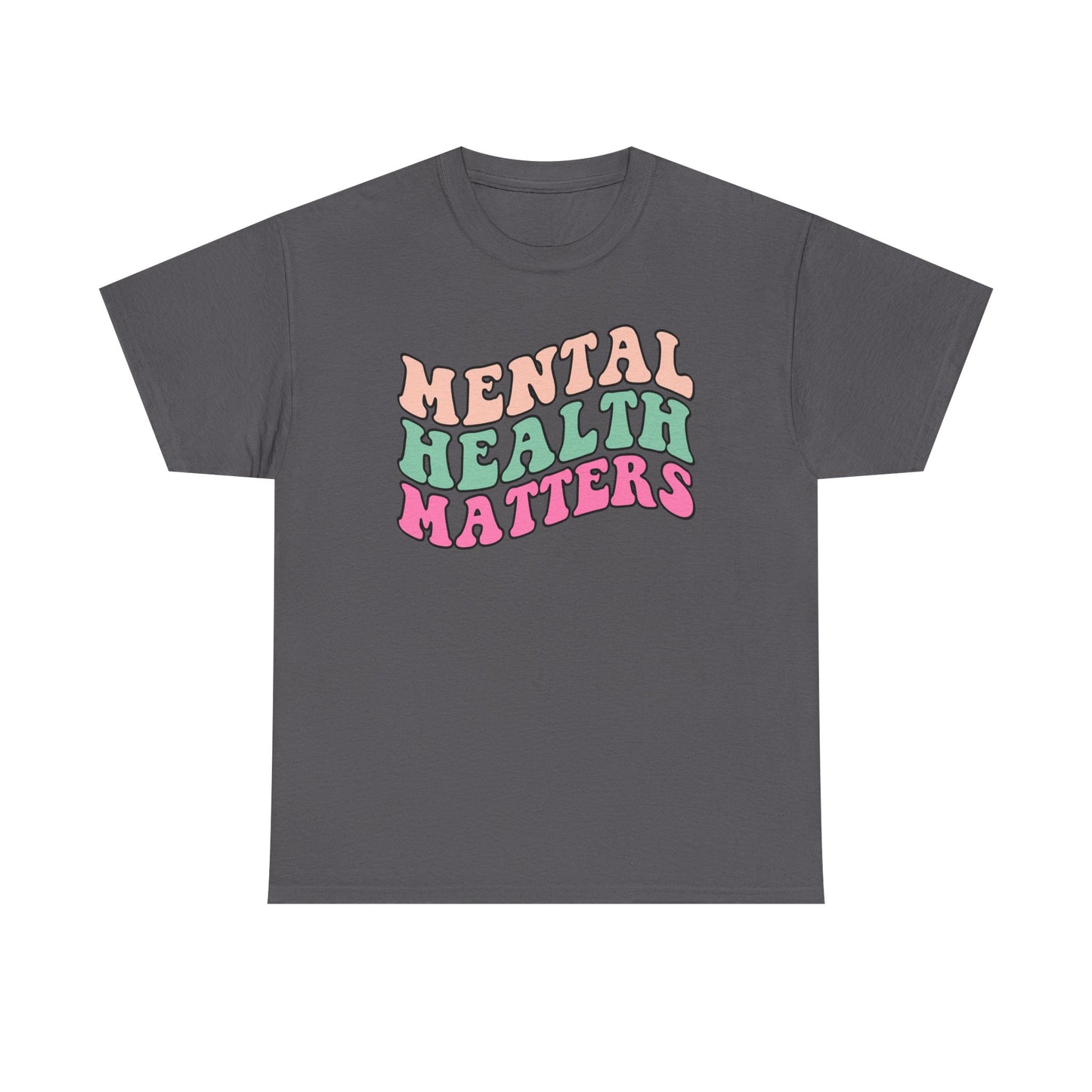 Mental Health Matters Limited Edition Inspirational Tshirts