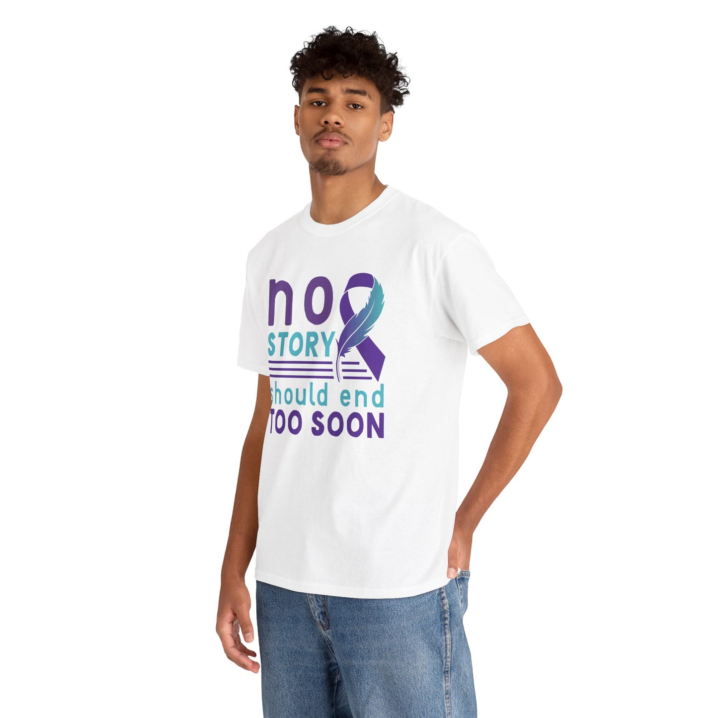 No Story Should Start Soon-Suicide Prevention Awareness-Heavy Cotton Tee