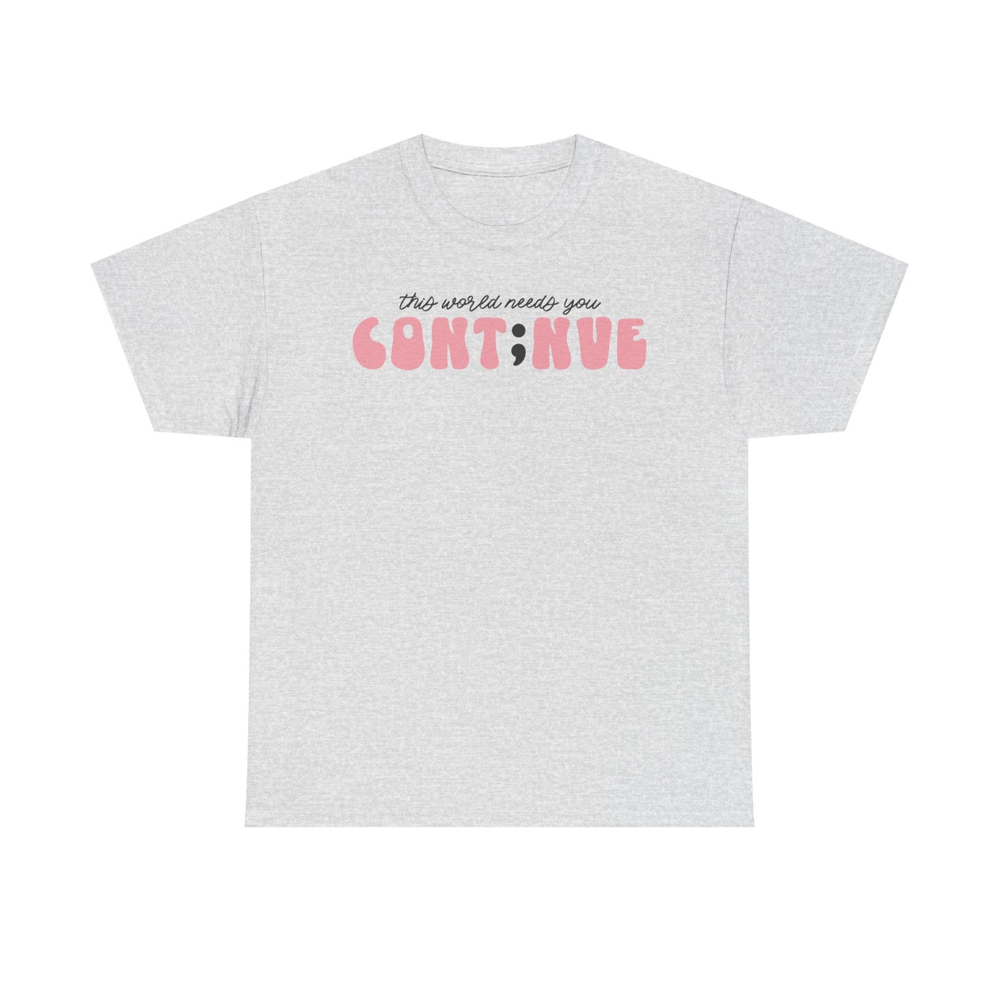 Suicide Prevention Awareness-The World Needs You-Limited Edition T-shirts