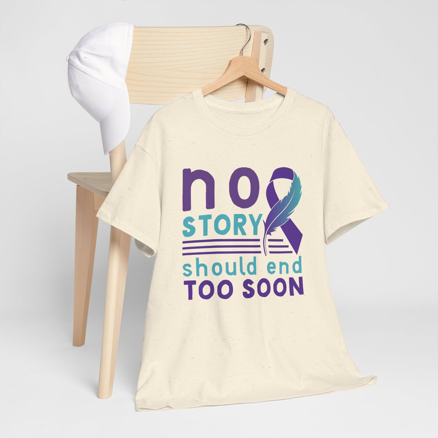 No Story Should Start Soon-Suicide Prevention Awareness-Heavy Cotton Tee