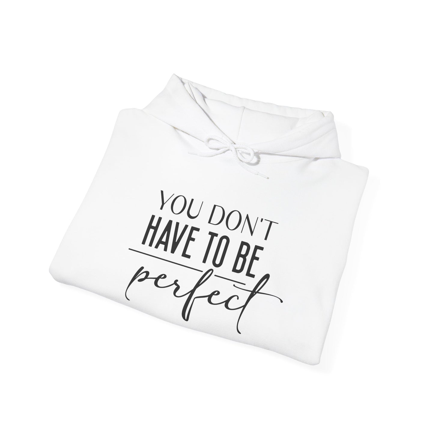 You Dont Need to be Perfect-You are enough-Unisex Heavy Blend™Hoodie