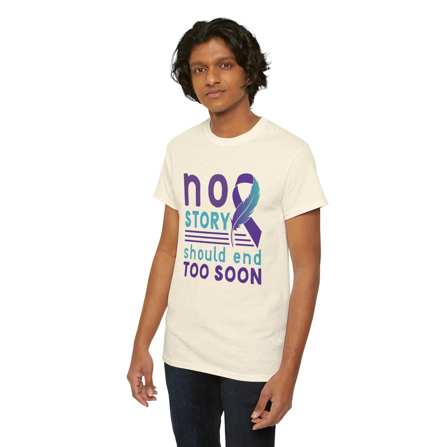 No Story Should Start Soon-Suicide Prevention Awareness-Heavy Cotton Tee