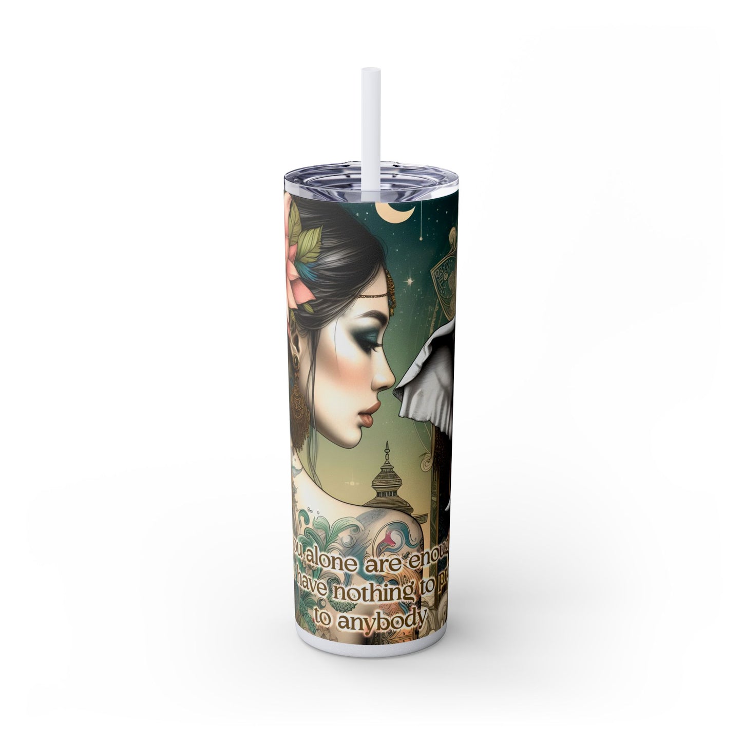 You are enough -Affirmation Art Skinny Tumbler - 20oz with Straw