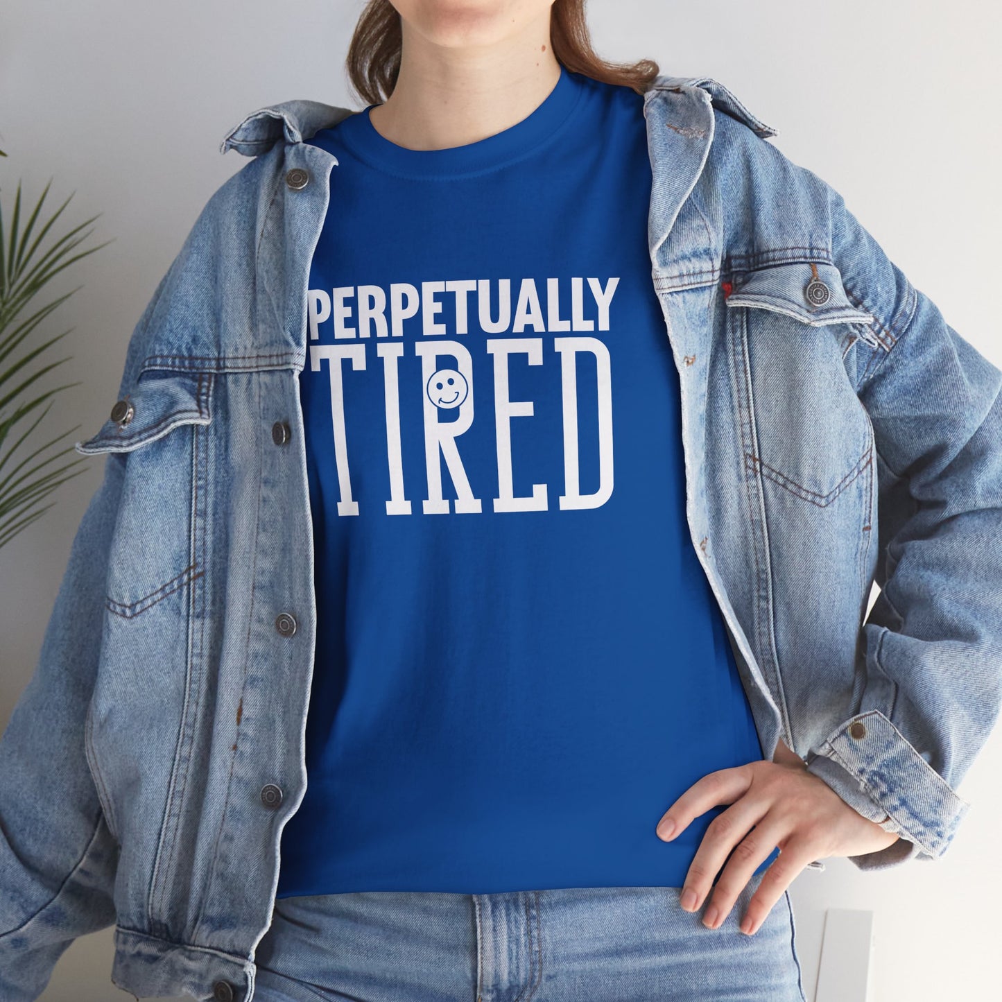 Perpeptually Tired-Embrace Why-Heavy Cotton Tee