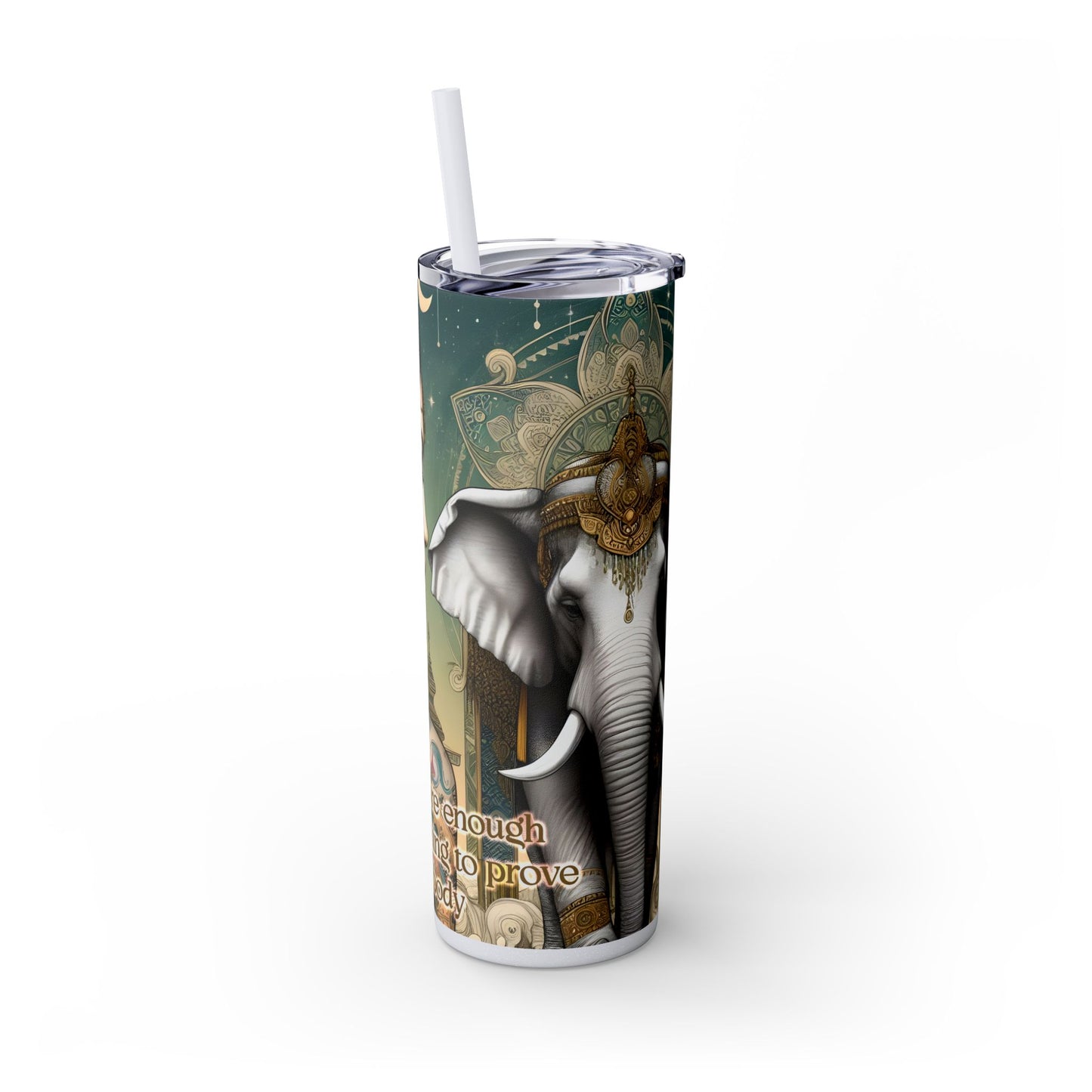 You are enough -Affirmation Art Skinny Tumbler - 20oz with Straw