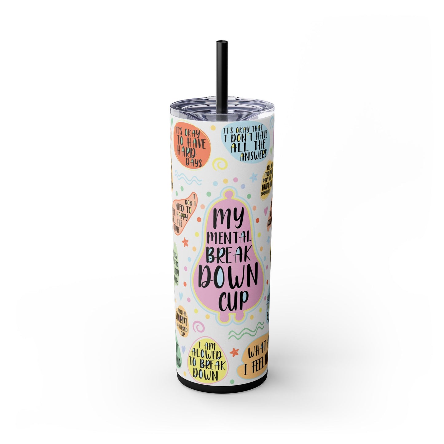 My Mental Breakdown Cup-Bohemian Art Skinny Tumbler - 20oz with Straw, Inspirational Quote