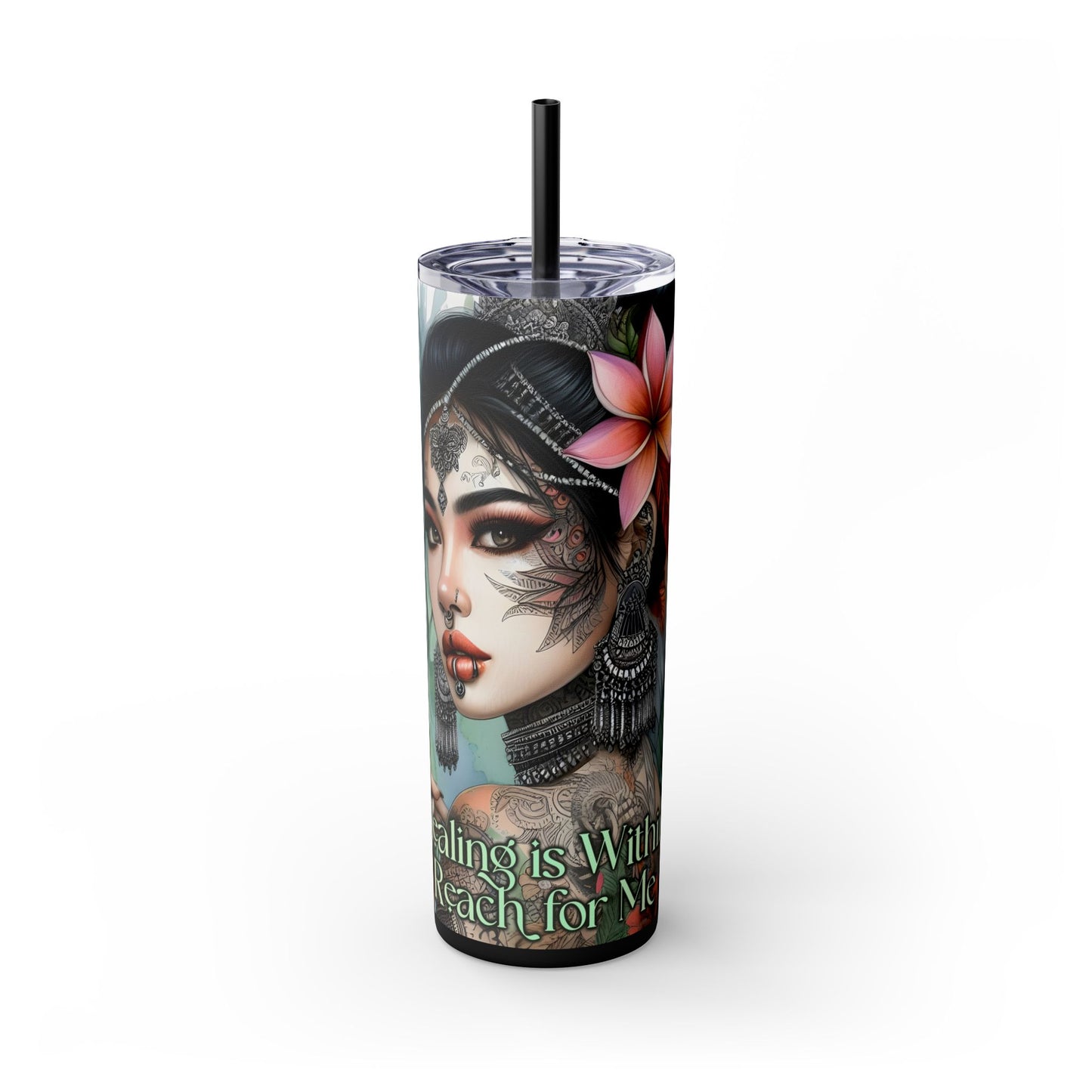 Healing is within your reach-Affirmation Art Skinny Tumbler - 20oz with Straw, Inspirational Quote