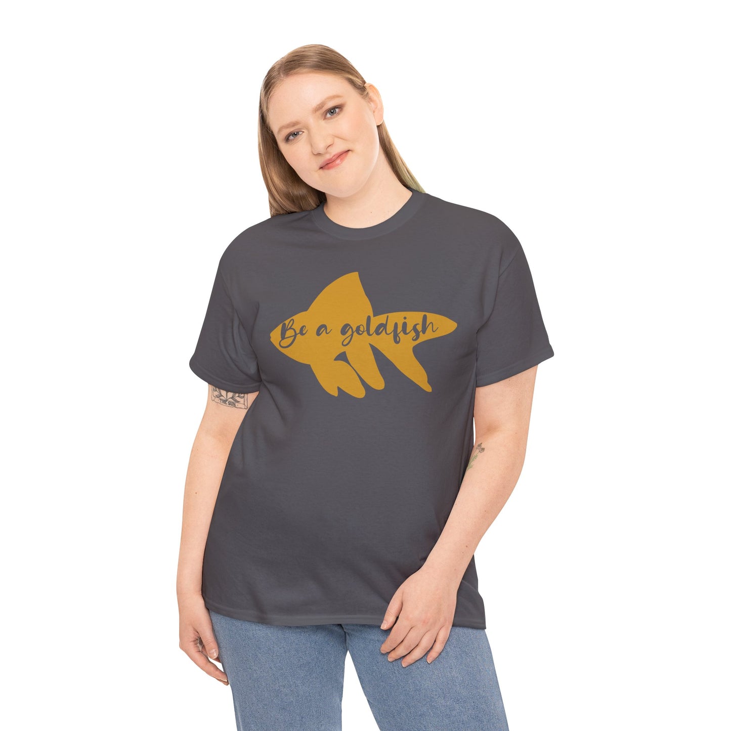 Be a Gold Fish Heavy Cotton Tee