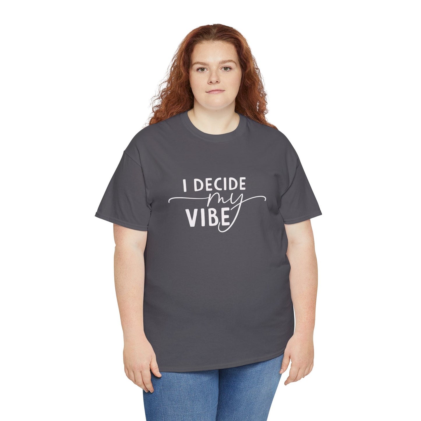 I Decide my vibe Unisex Heavy Cotton Tee