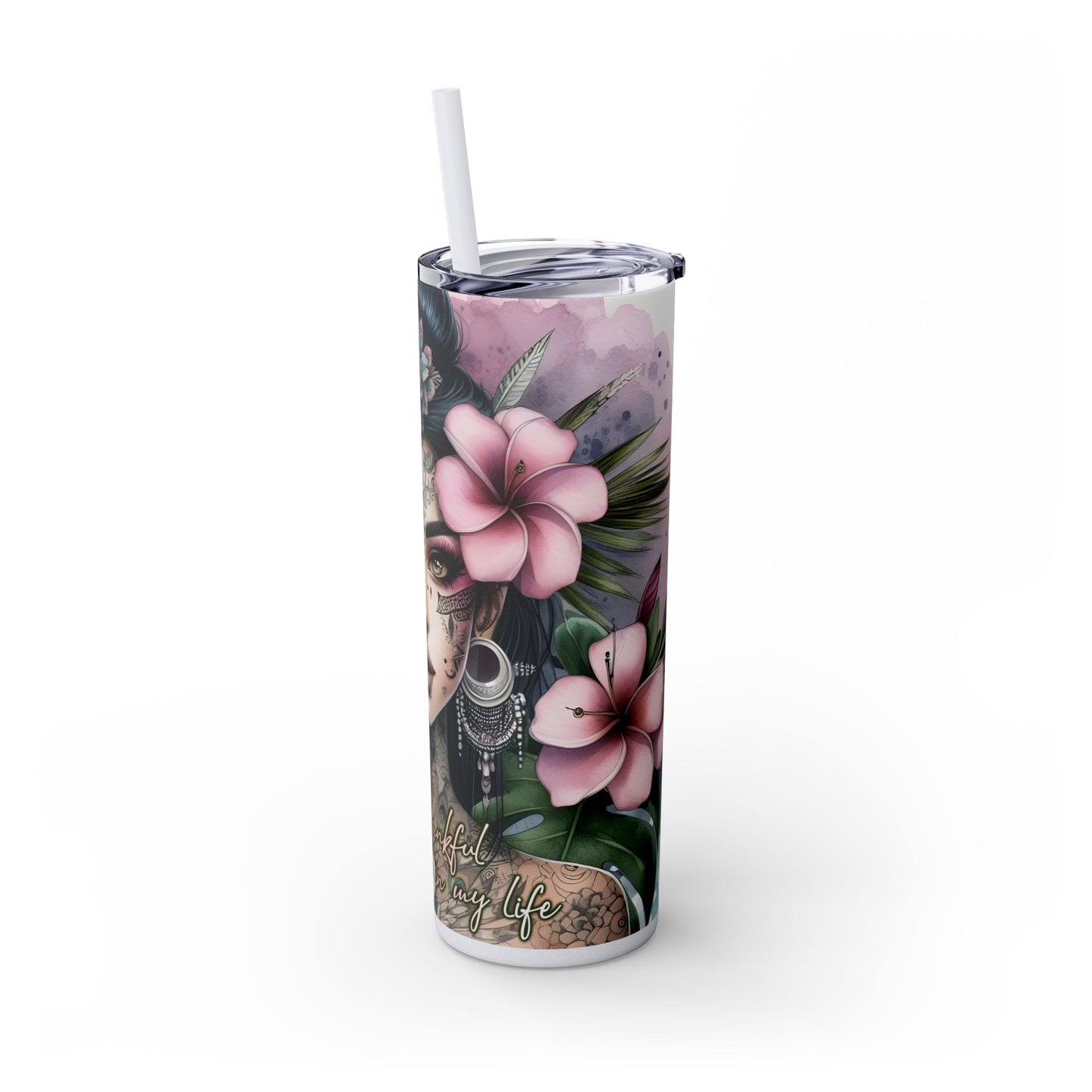Im Thankful for thelove in my life -Affirmation Art Skinny Tumbler - 20oz with Straw