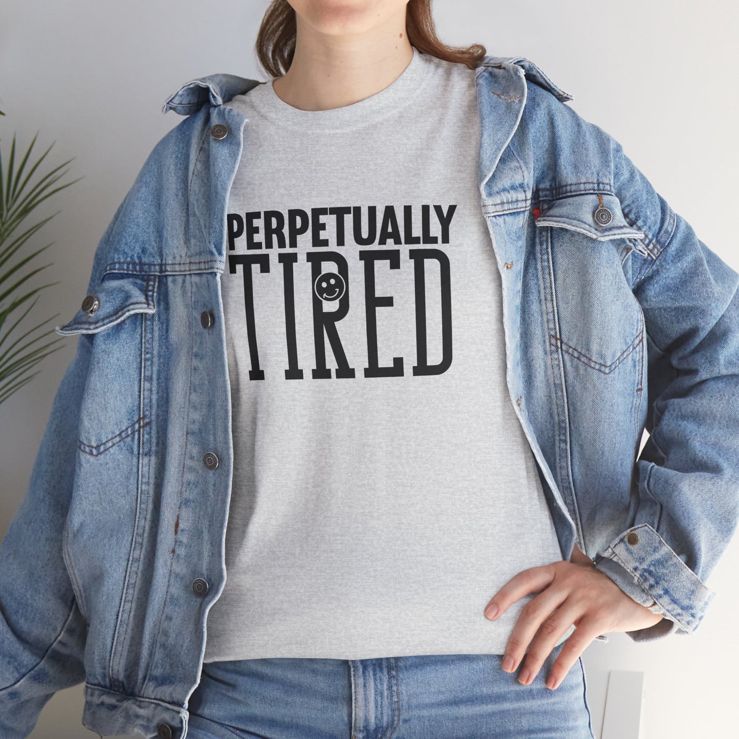 Perpeptually Tired-Embrace Why-Heavy Cotton Tee
