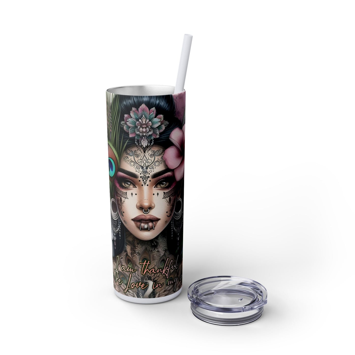 Im Thankful for thelove in my life -Affirmation Art Skinny Tumbler - 20oz with Straw