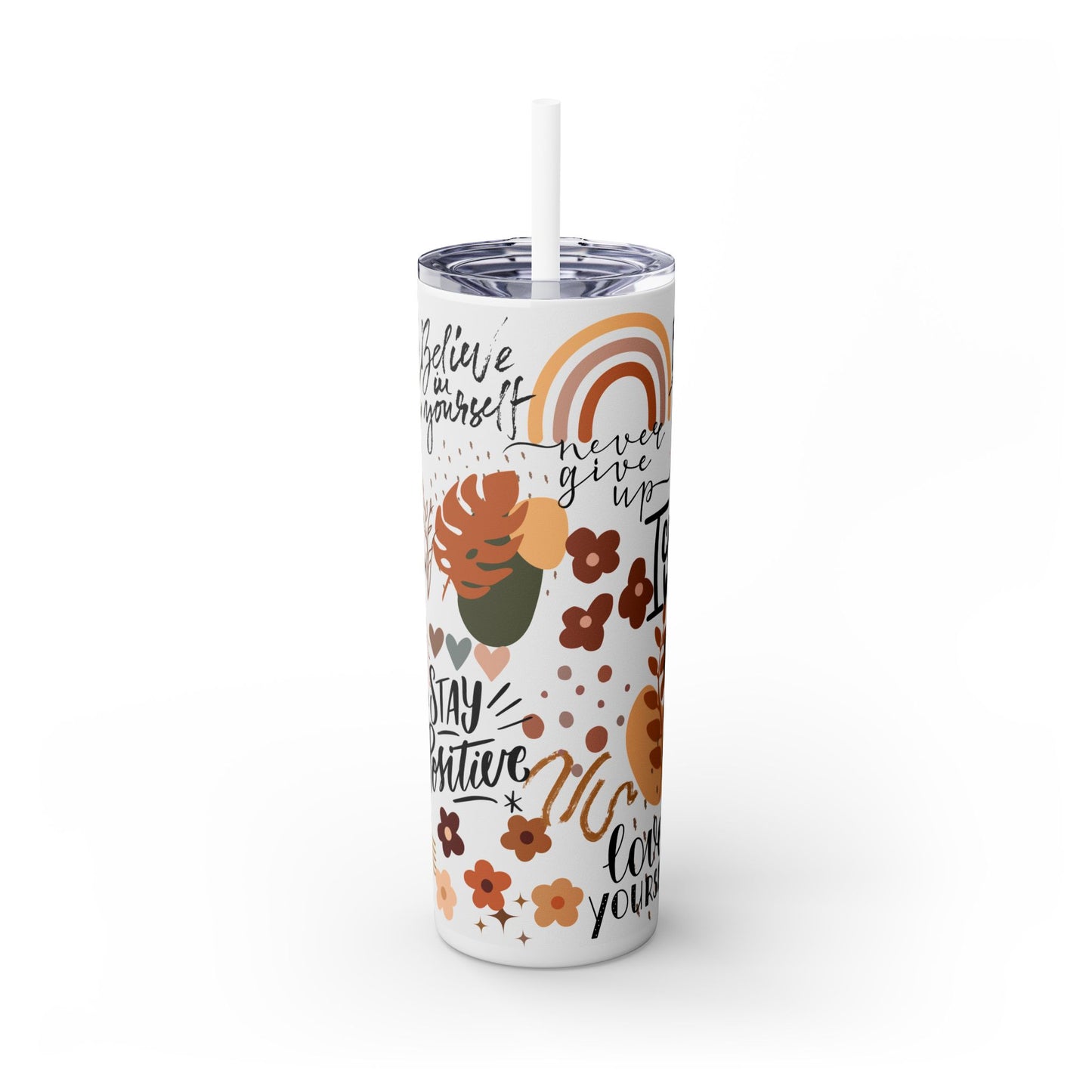Believe in yourself-Bohemian Art Skinny Tumbler - 20oz with Straw, Inspirational Quote