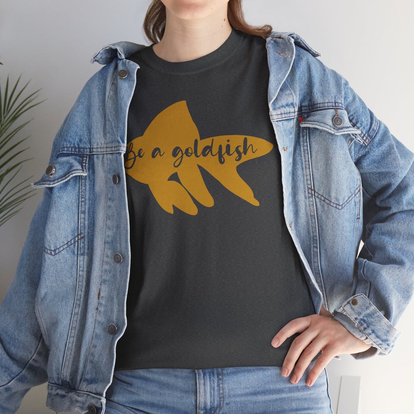 Be a Gold Fish Heavy Cotton Tee