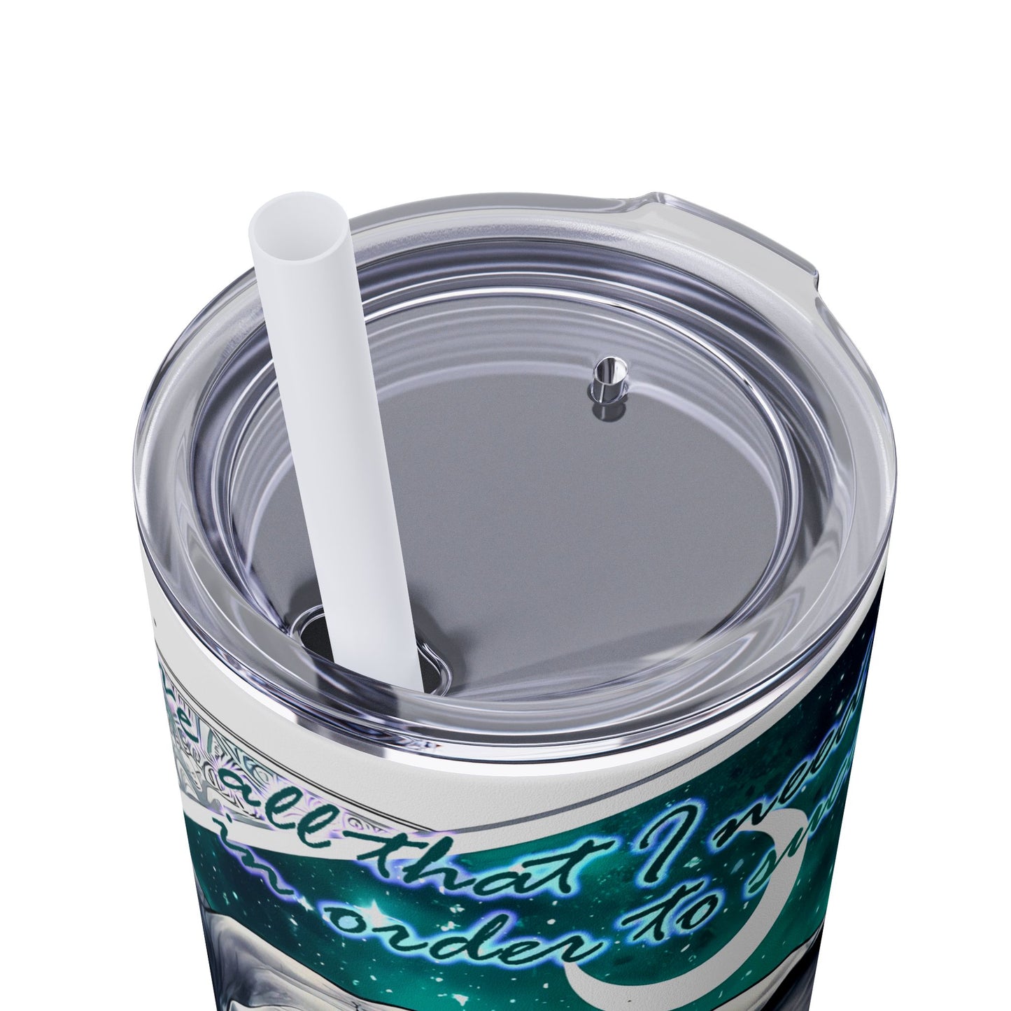 I have all that i need to succeed-Affirmation Art Skinny Tumbler - 20oz with Straw