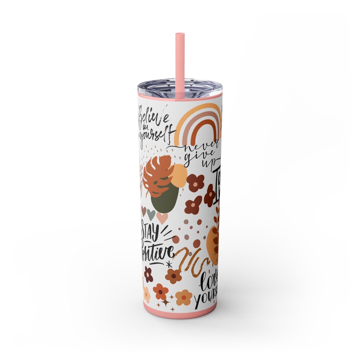Believe in yourself-Bohemian Art Skinny Tumbler - 20oz with Straw, Inspirational Quote