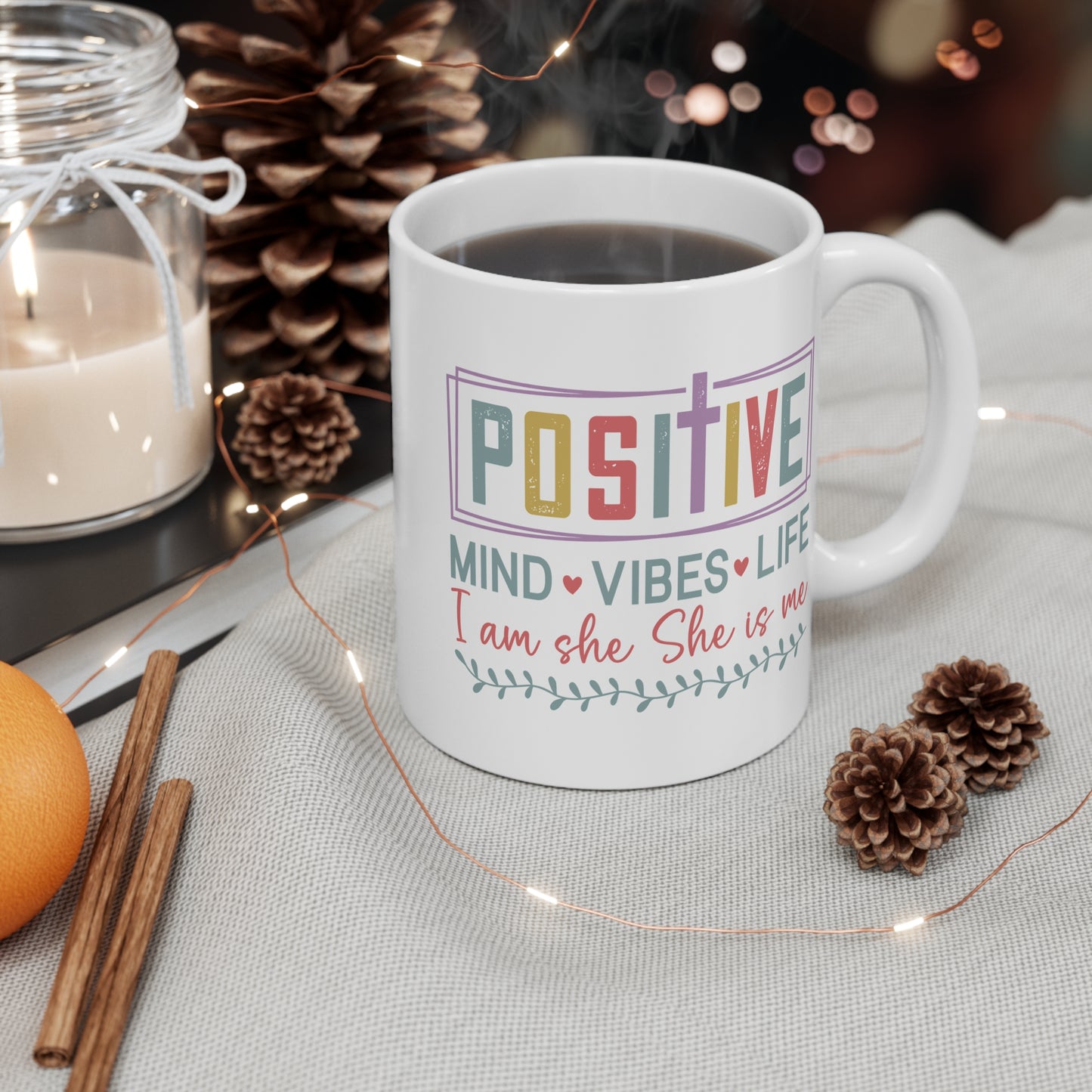Positive Mind-Wibes-Life- 11oz Ceramic Coffee Cup
