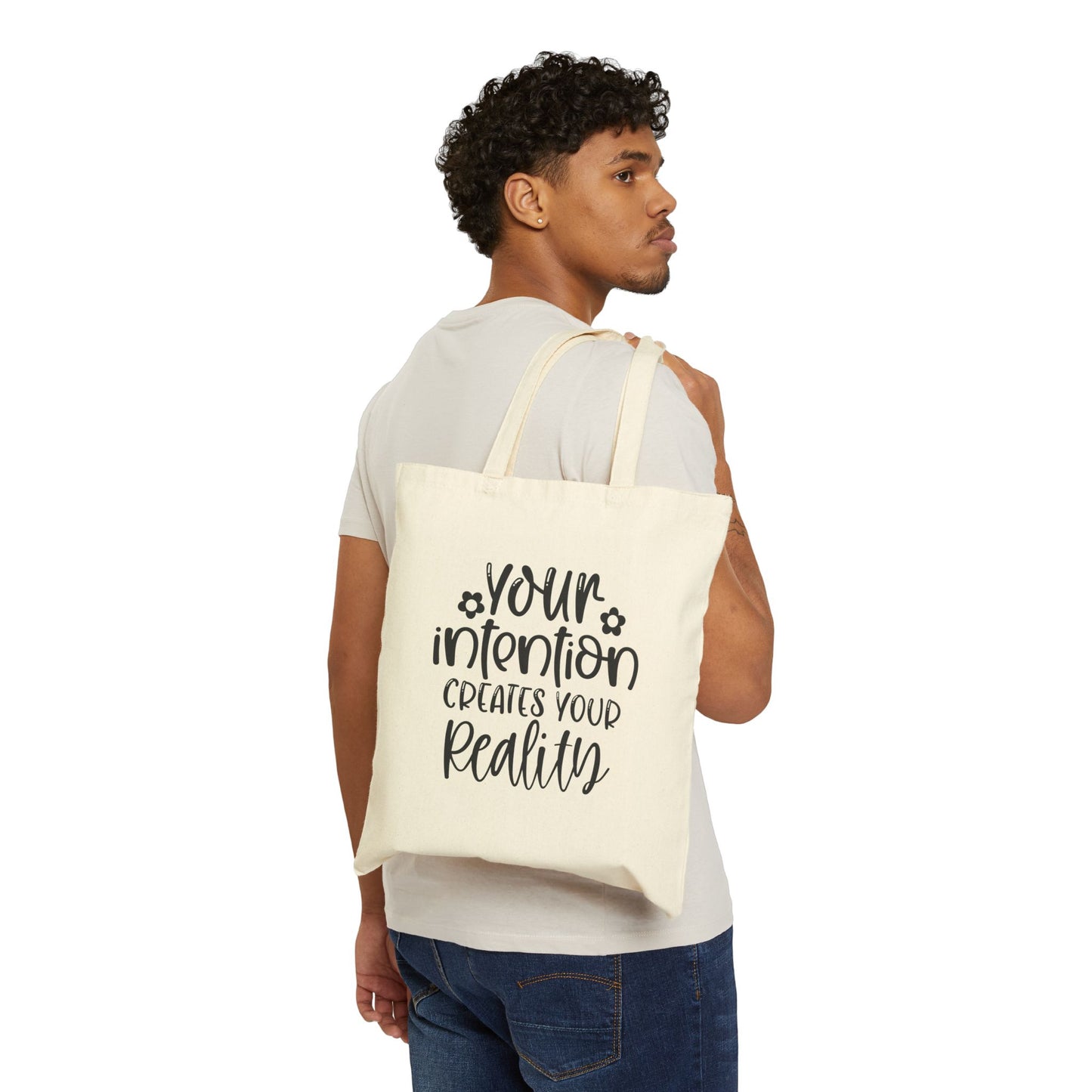 your intention creates your reality Cotton Canvas Tote Bag