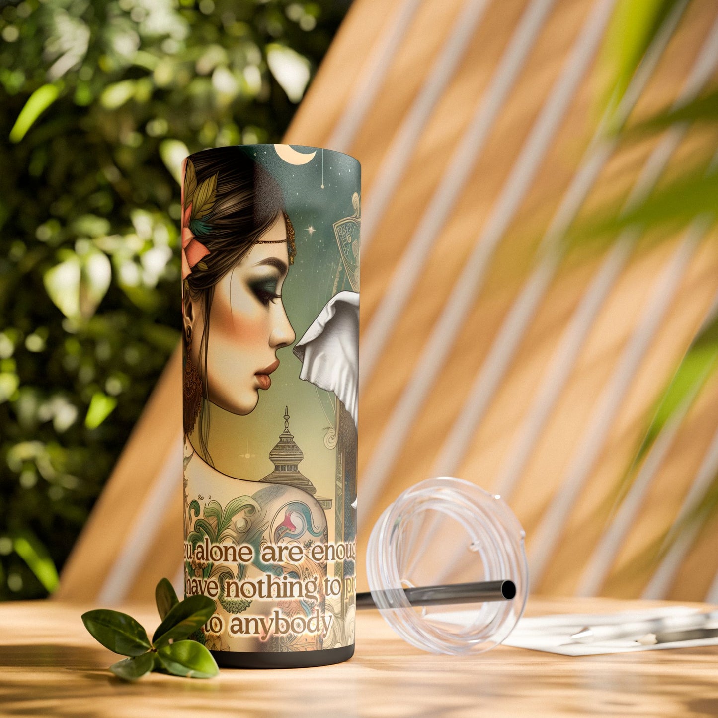 You are enough -Affirmation Art Skinny Tumbler - 20oz with Straw