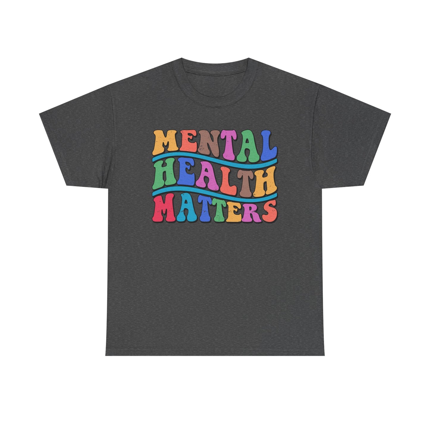 Mental Health Matters-Heavy Cotton Tee