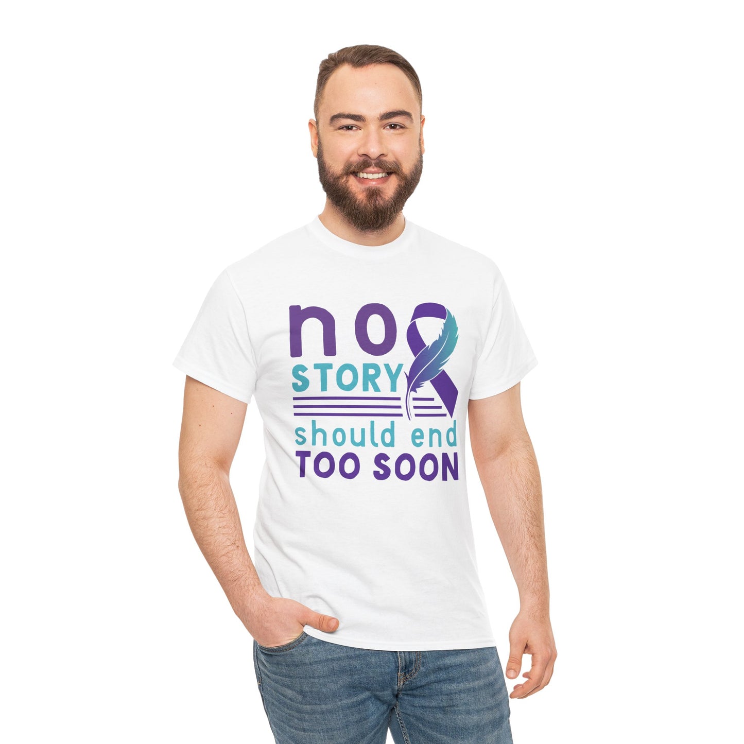 No Story Should Start Soon-Suicide Prevention Awareness-Heavy Cotton Tee