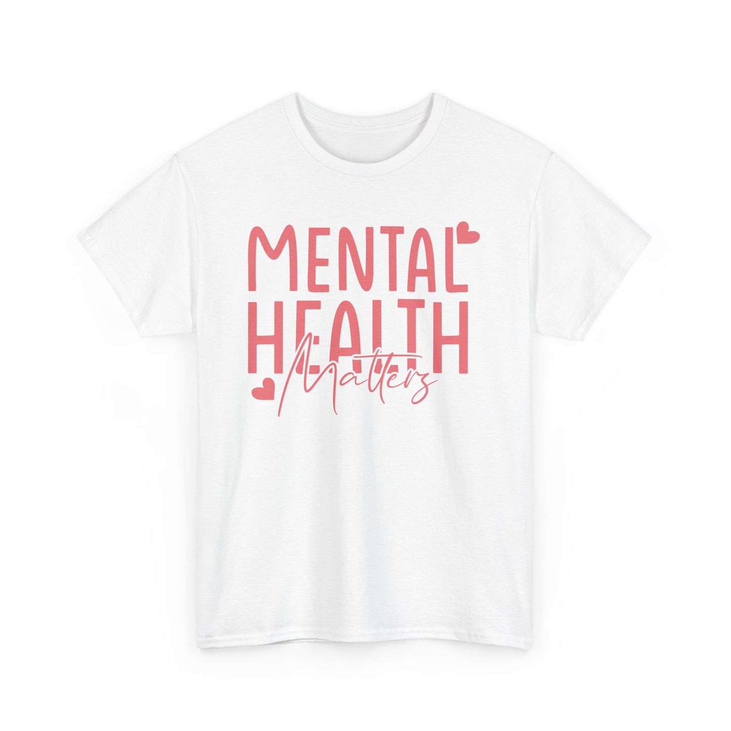 Mental Health Matters-Heart-Heavy Cotton Tee