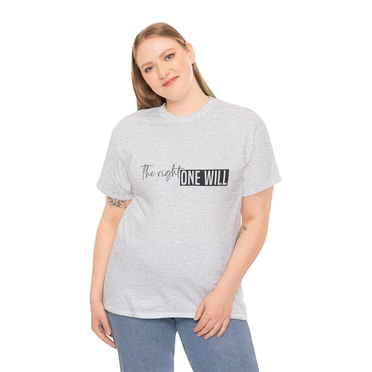 The Right one will always stay-Inner neck print- Heavy Cotton Tee