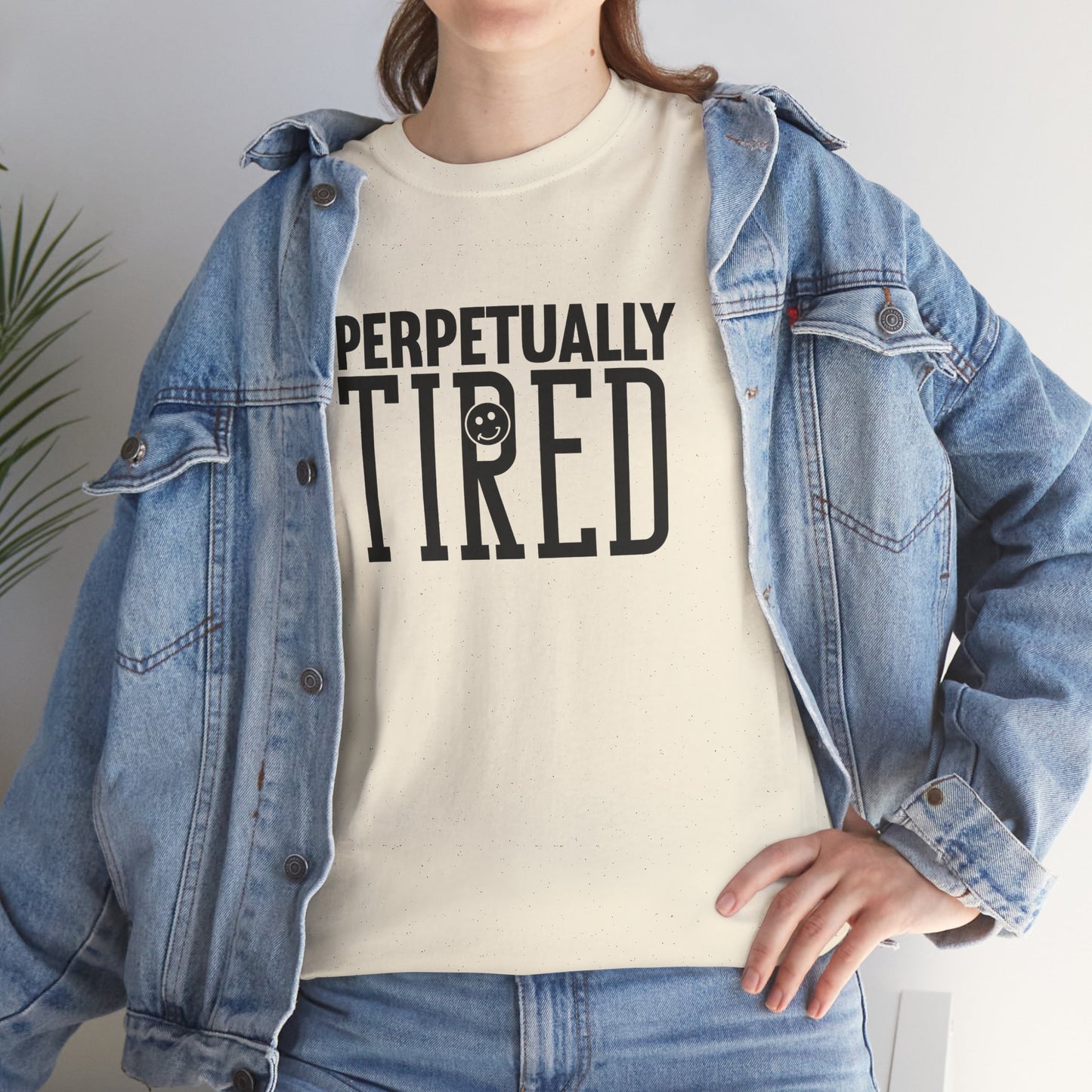 Perpeptually Tired-Embrace Why-Heavy Cotton Tee