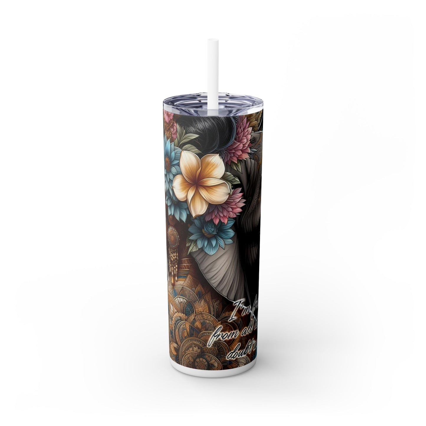 Im freeing myself from doubt and fear-Affirmation Art Skinny Tumbler - 20oz with Straw
