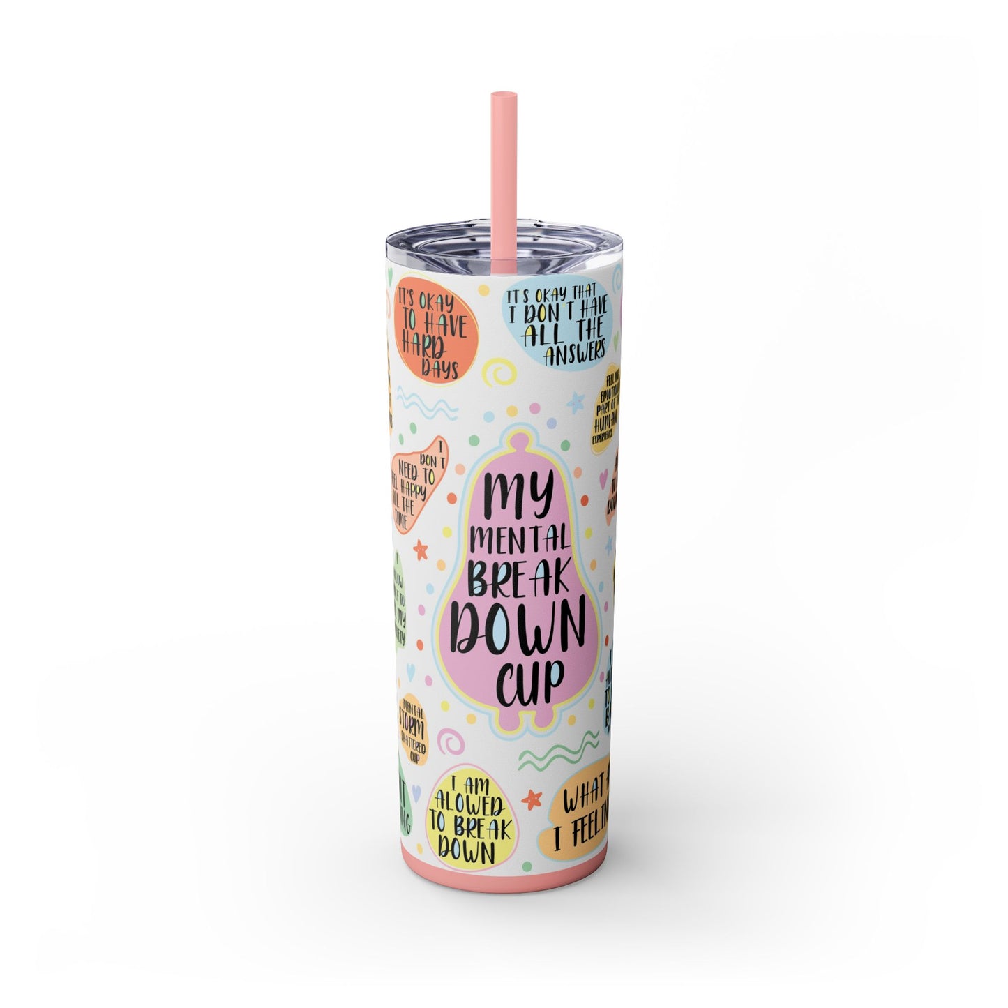 My Mental Breakdown Cup-Bohemian Art Skinny Tumbler - 20oz with Straw, Inspirational Quote