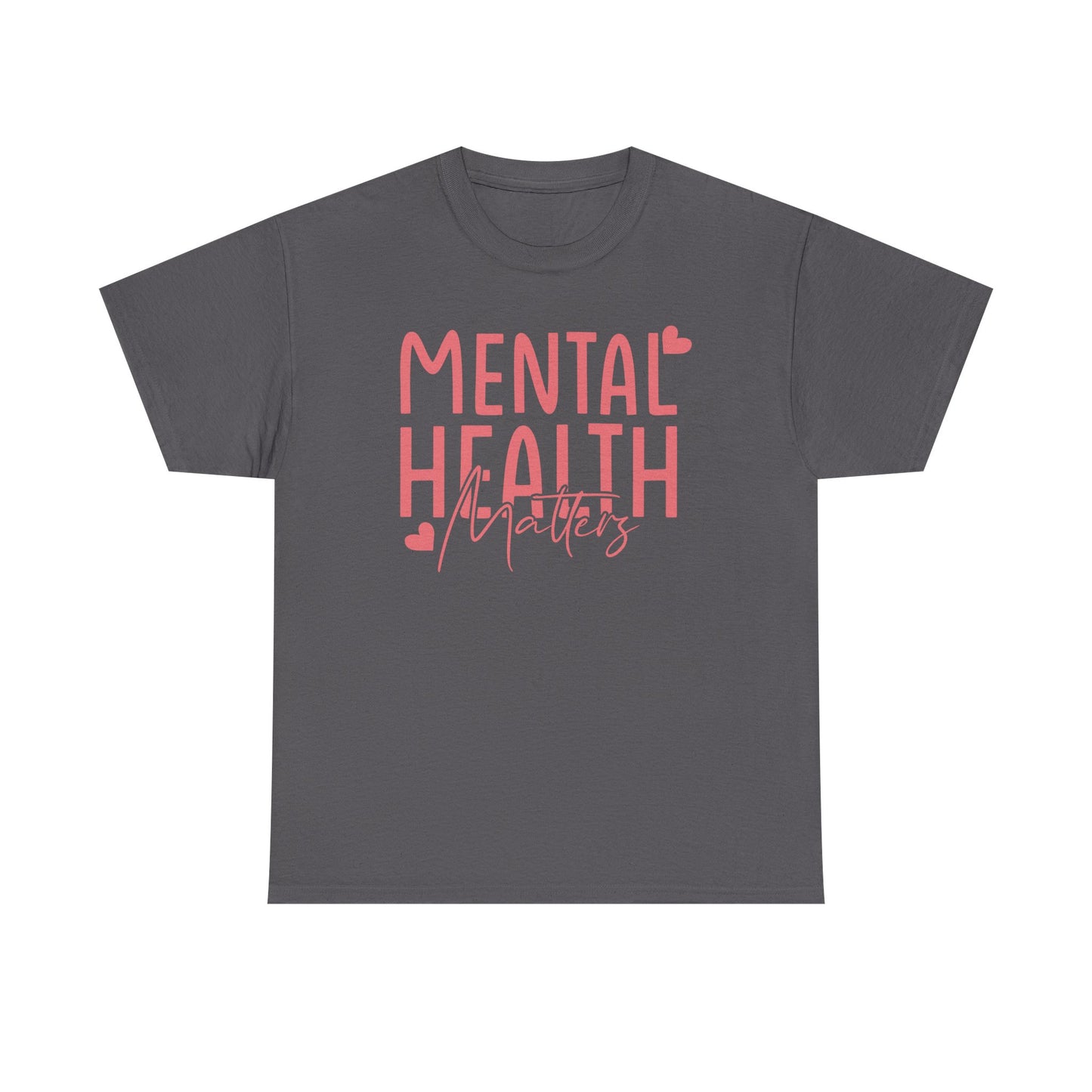 Mental Health Matters-Heart-Heavy Cotton Tee