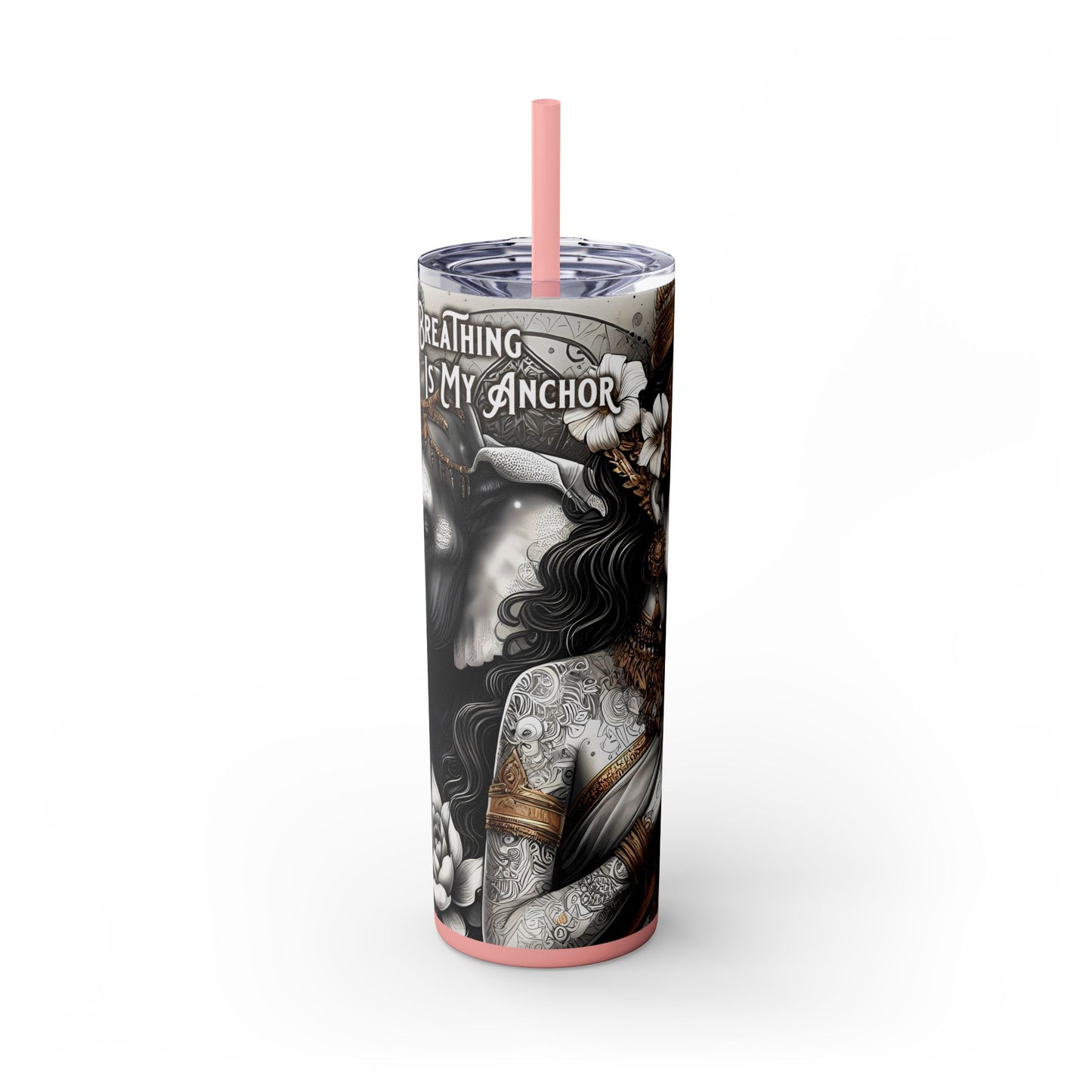 Conscious breathing is my anchor-Affirmation Art Skinny Tumbler - 20oz with Straw