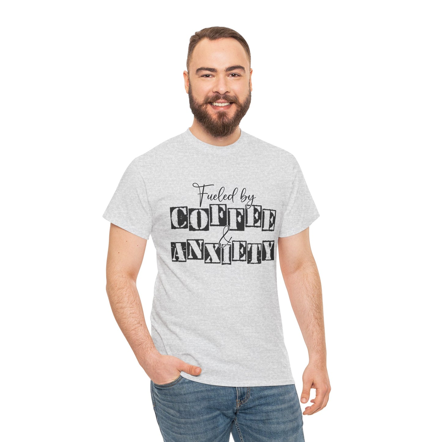 Fueled by coffee and Anxiety-Heavy Cotton Tee