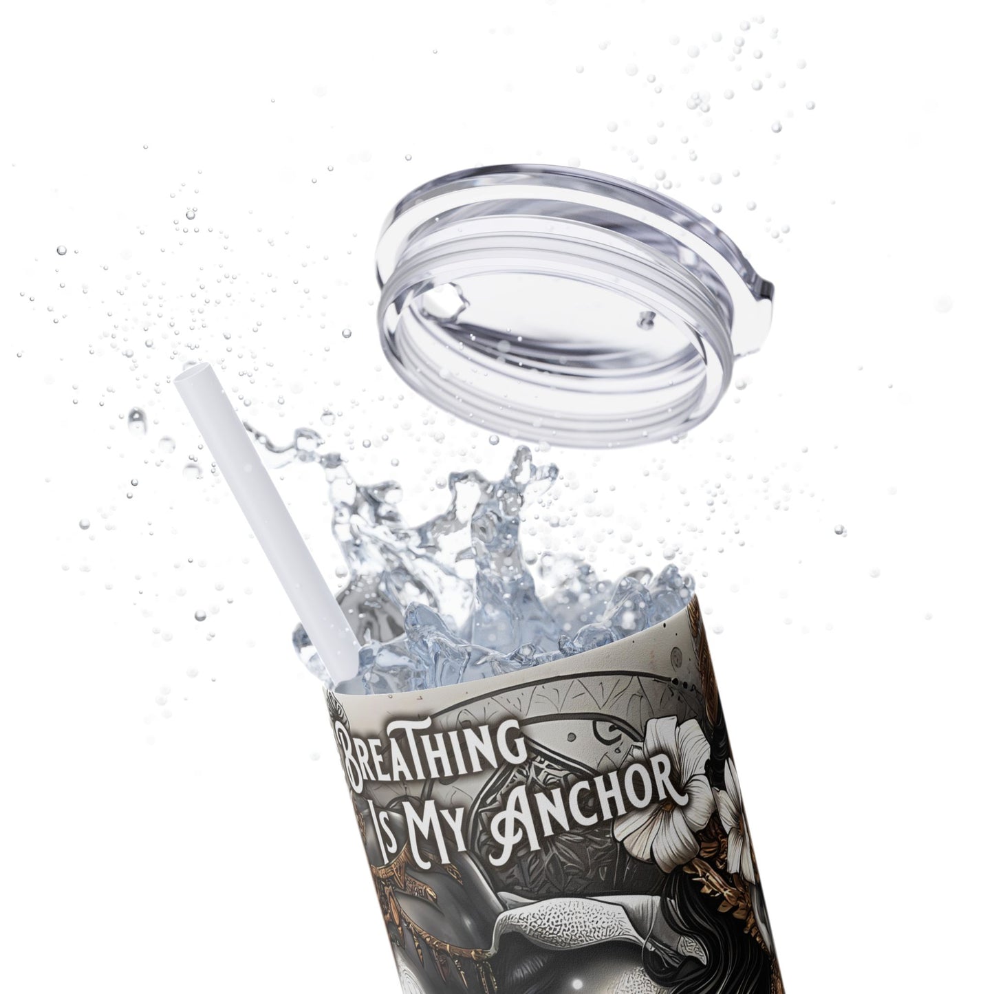 Conscious breathing is my anchor-Affirmation Art Skinny Tumbler - 20oz with Straw