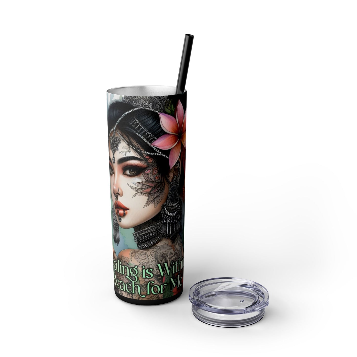 Healing is within your reach-Affirmation Art Skinny Tumbler - 20oz with Straw, Inspirational Quote