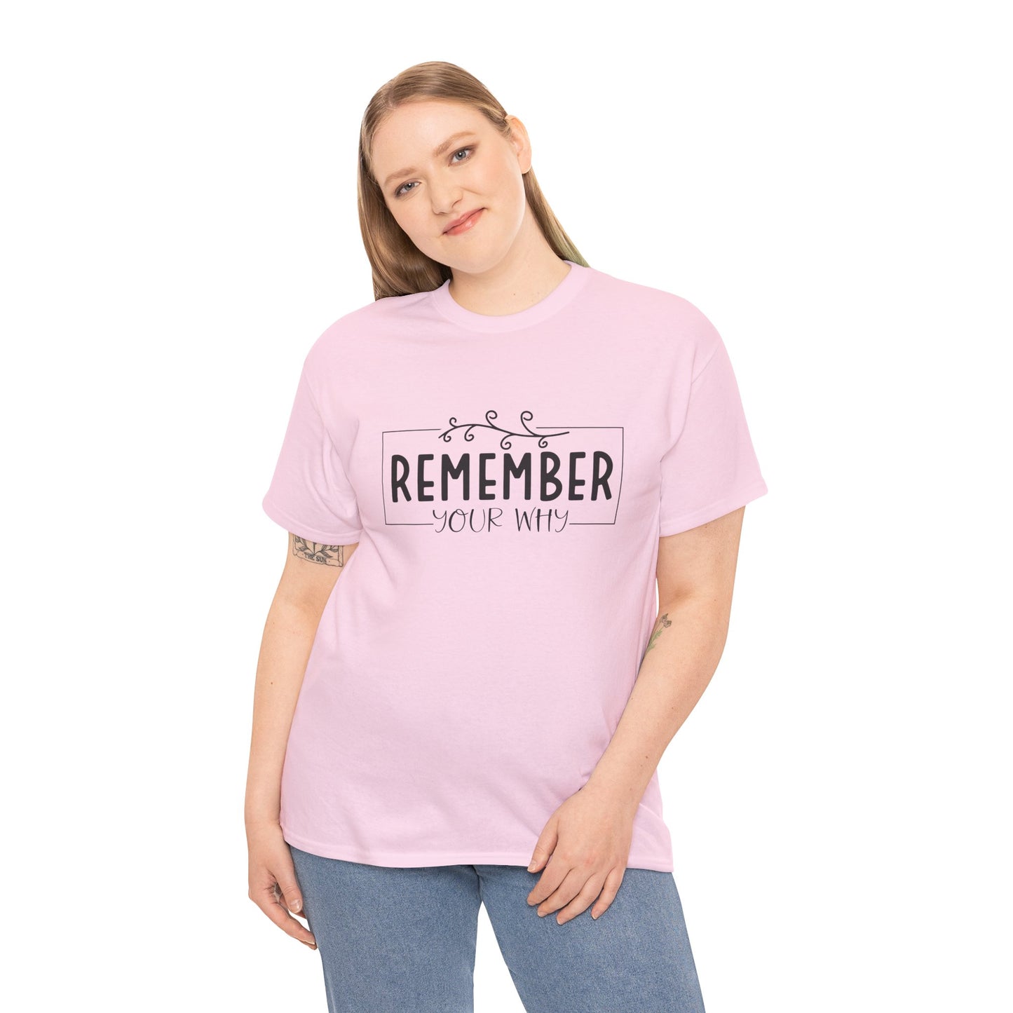 Remember your why Heavy Cotton Tee