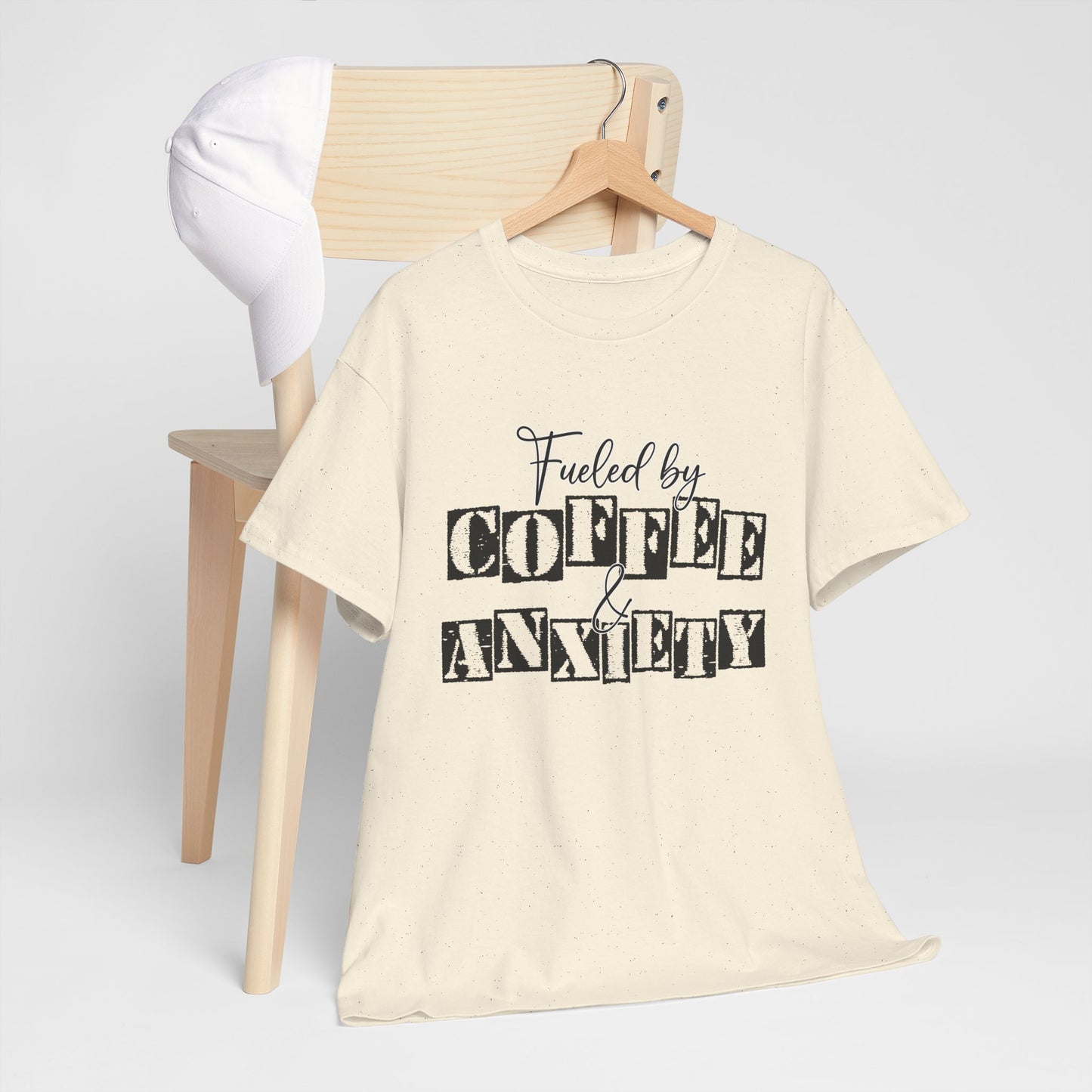 Fueled by coffee and Anxiety-Heavy Cotton Tee