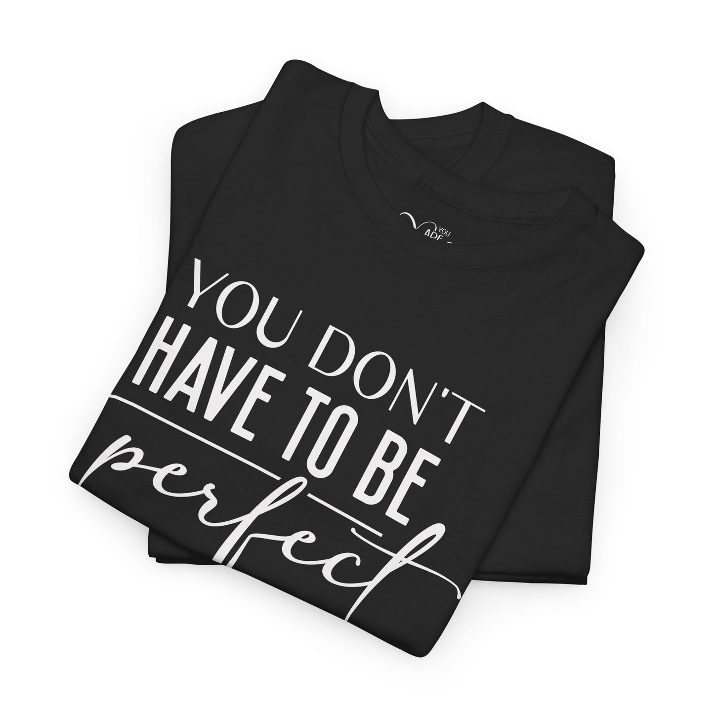 'You Don't Have to Be Perfect-you are enough'-Sleeve+inner print