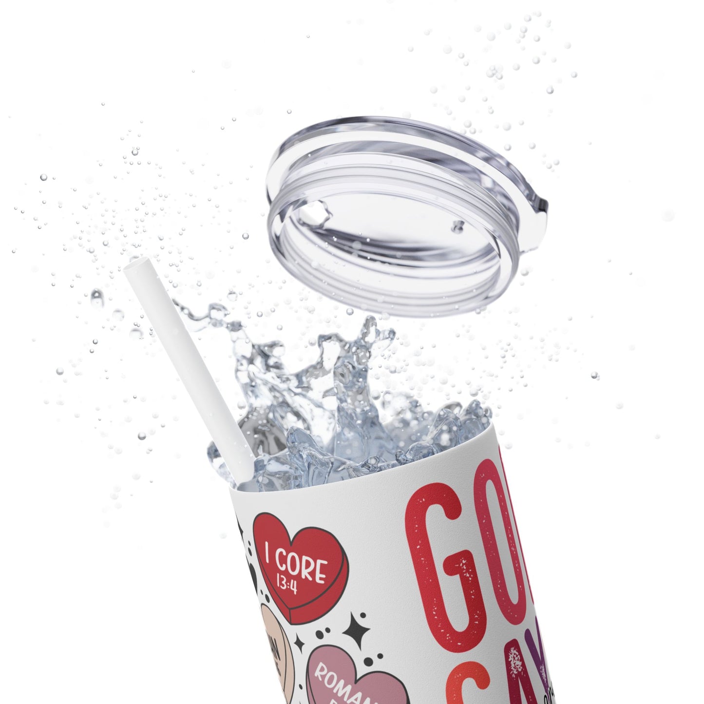 God Says you are loved- Self Love Skinny Tumbler with Straw, 20oz
