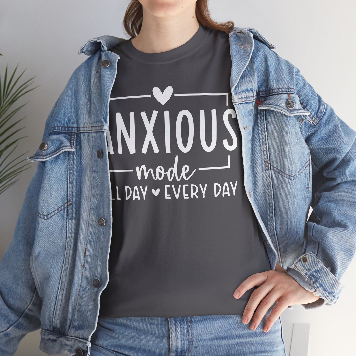 Anxious Mode-All day -everyday-Deep Breathe-Heavy Cotton Tee