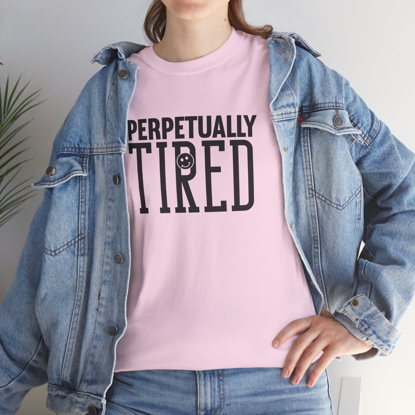 Perpeptually Tired-Embrace Why-Heavy Cotton Tee