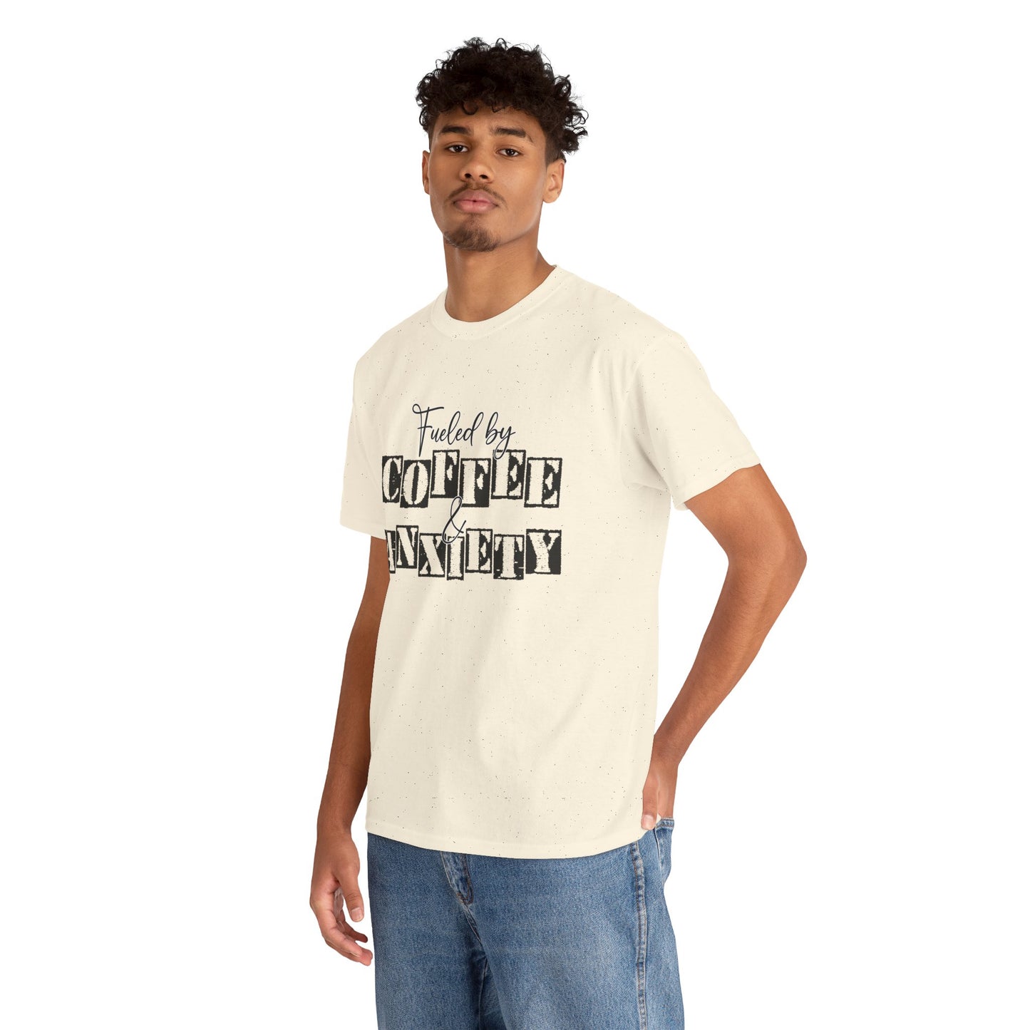 Fueled by coffee and Anxiety-Heavy Cotton Tee