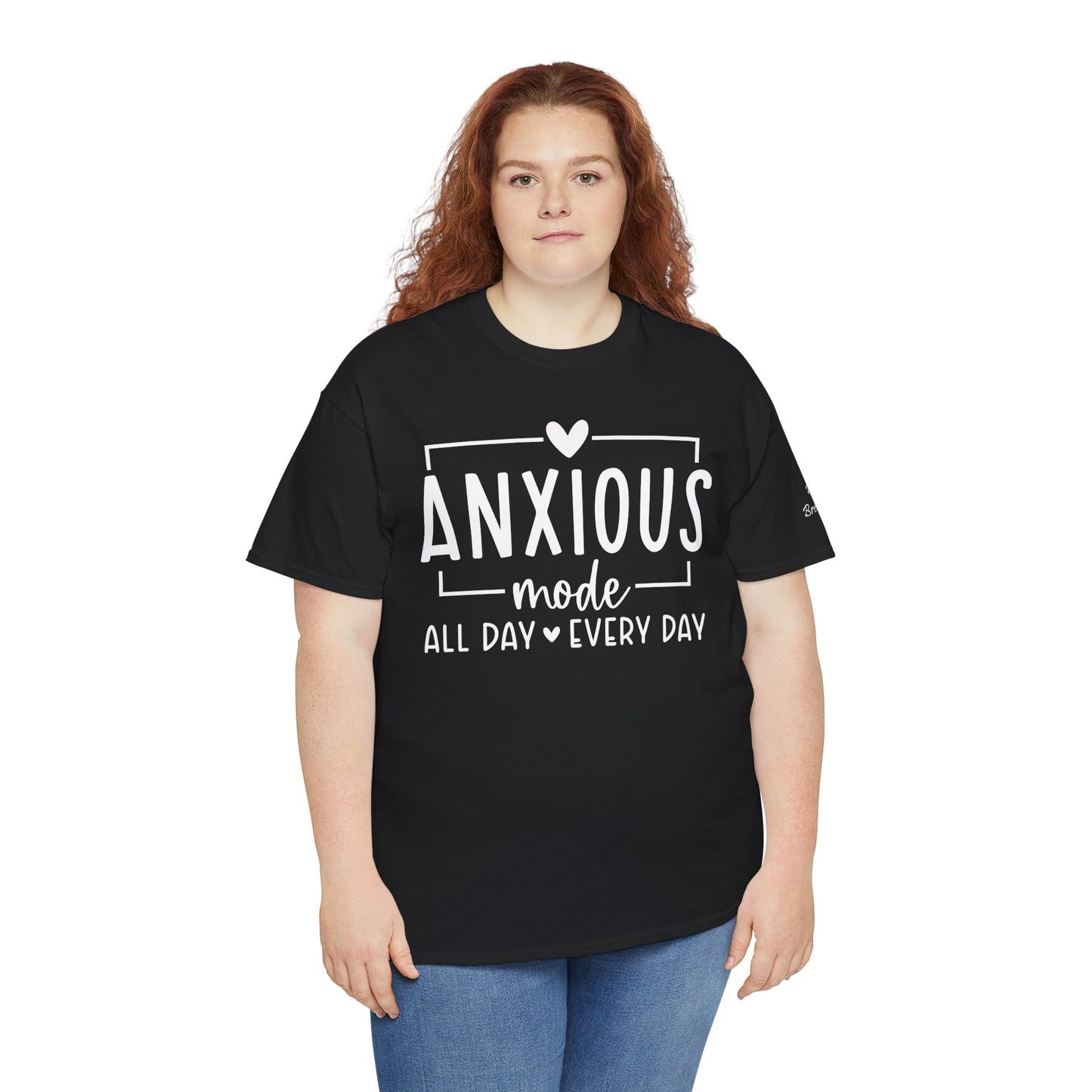 Anxious Mode-All day -everyday-Deep Breathe-Heavy Cotton Tee
