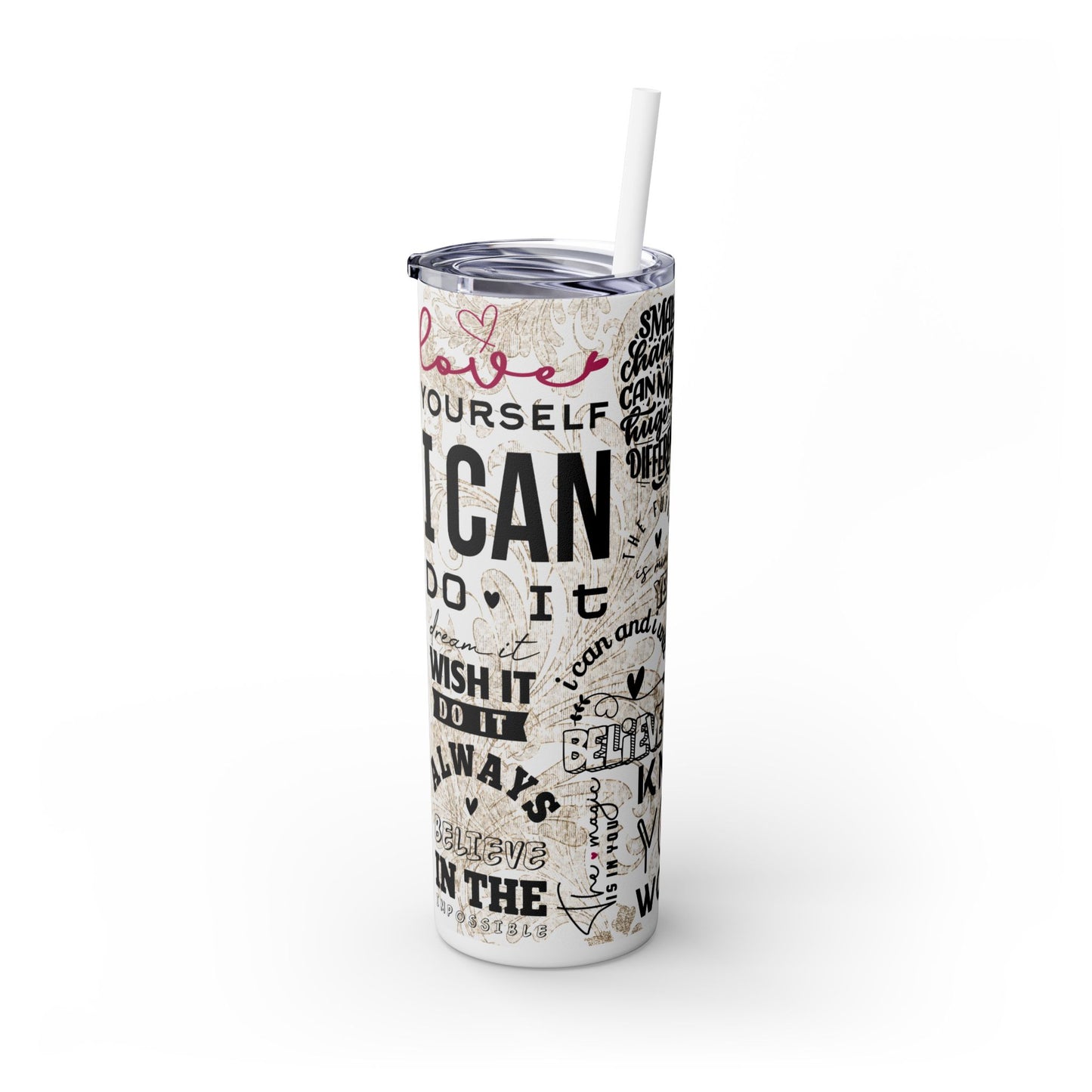 I Can Do It- Self Love Skinny Tumbler with Straw, 20oz