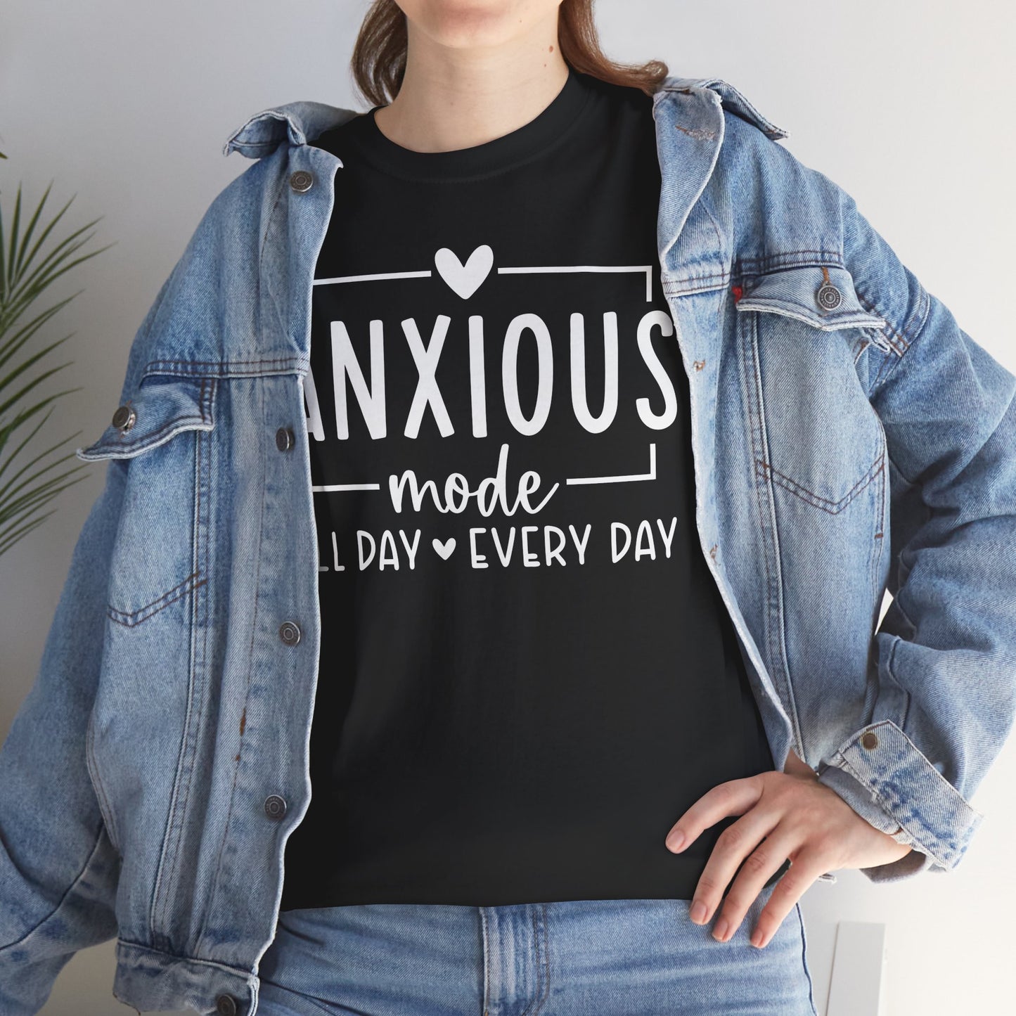 Anxious Mode-All day -everyday-Deep Breathe-Heavy Cotton Tee