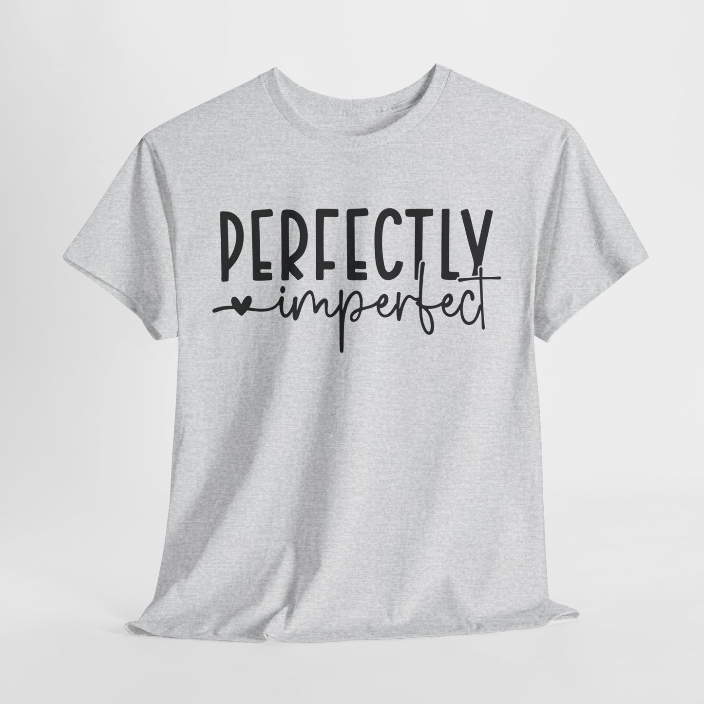 Perfectly Imperfect Heavy Cotton Tee