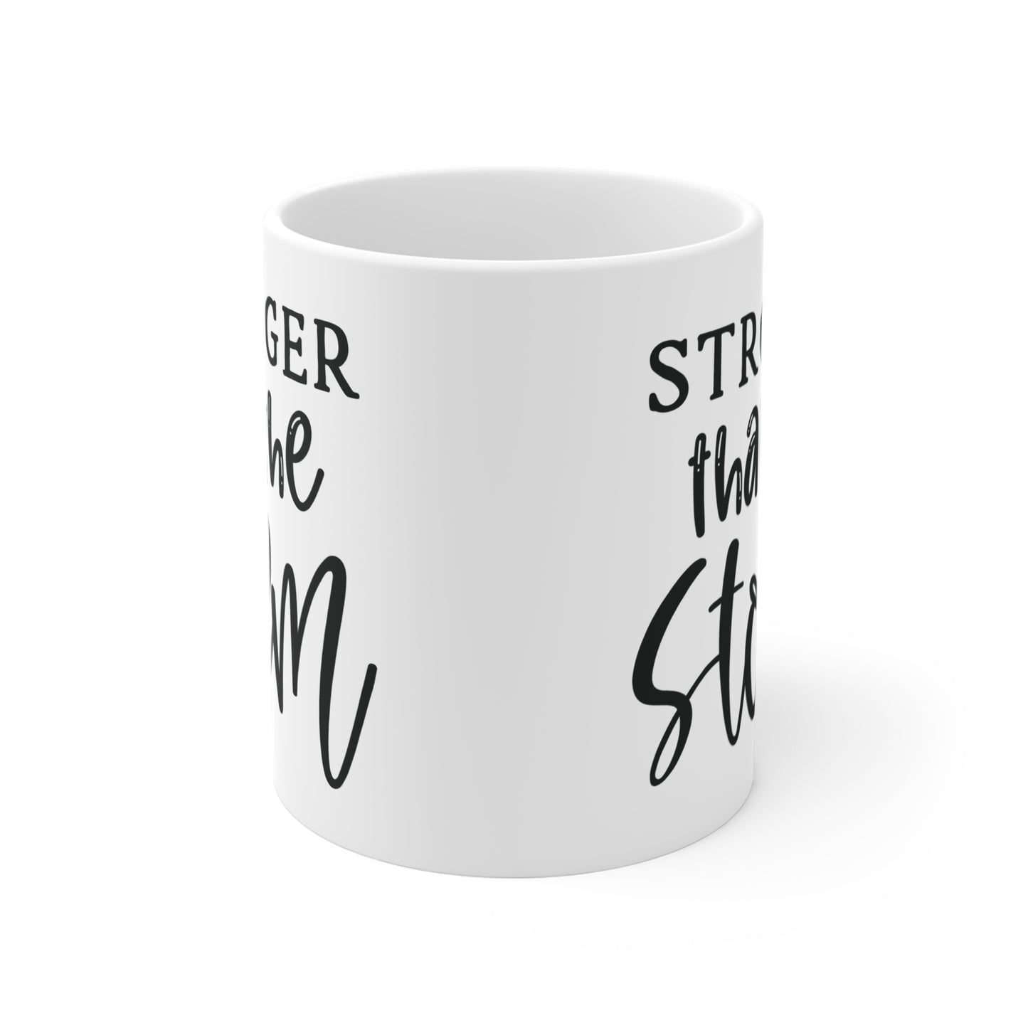 Stronger than the storm Motivational Mug 11oz