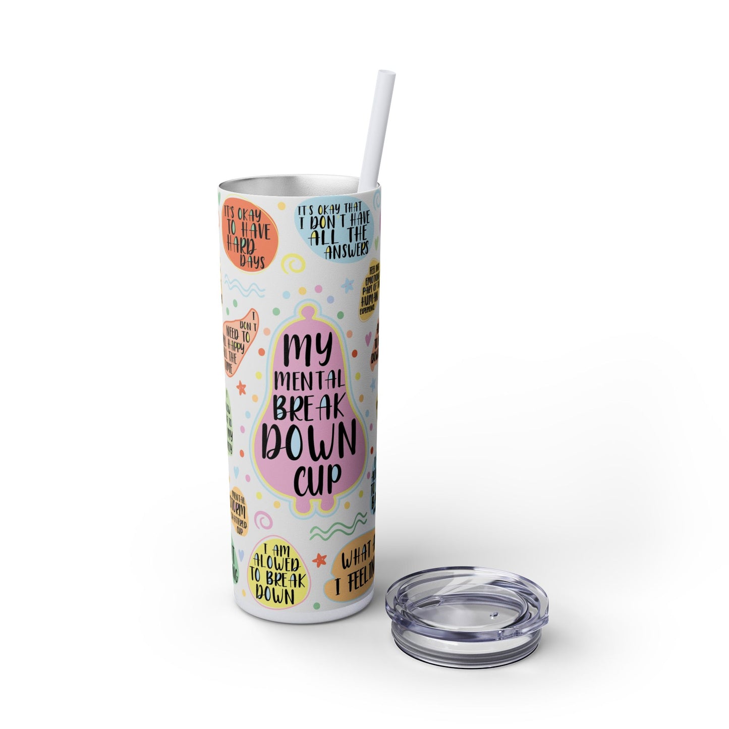 My Mental Breakdown Cup-Bohemian Art Skinny Tumbler - 20oz with Straw, Inspirational Quote