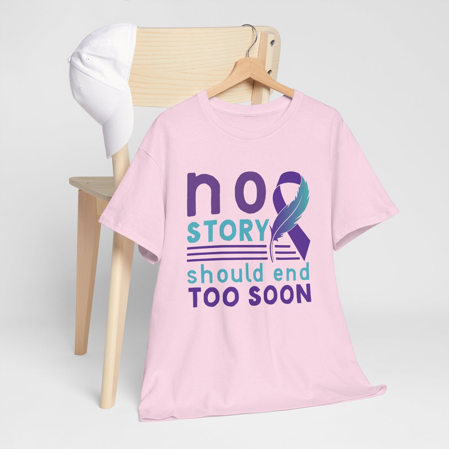 No Story Should Start Soon-Suicide Prevention Awareness-Heavy Cotton Tee