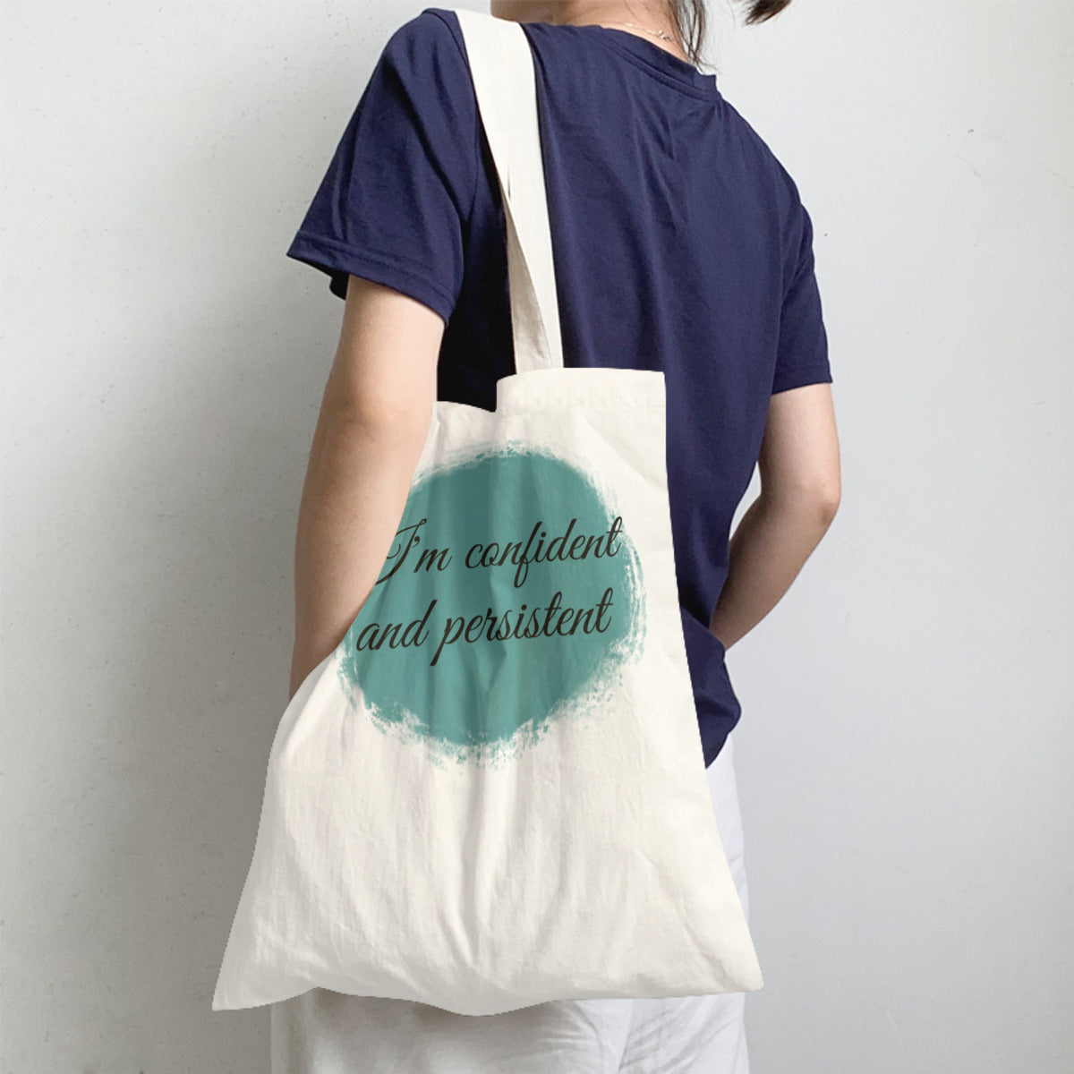 Im confident and persistent-Custom tote bags
